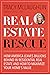 Real Estate Rescue: How America Leaves Billions Behind in Residential Real Estate and How to Maximize Your Home’s Value