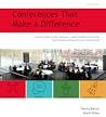 Conferences That Make a Difference Conferences That Make a Difference