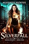 Silverfall by McKenzie Hunter Silverfall by McKenzie Hunter