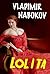 Lolita by Vladimir Nabokov