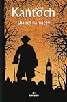 Diabeł Na Wieży by Anna Kańtoch