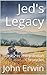 Jed's Legacy: Book 2 in The Jedediah Chronicles