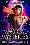 Magical Mysteries (Vegas Paranormal/Club 66, #2) Magical Mysteries (Vegas Paranormal/Club 66, #2)