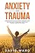 Anxiety And Trauma: Guided ...