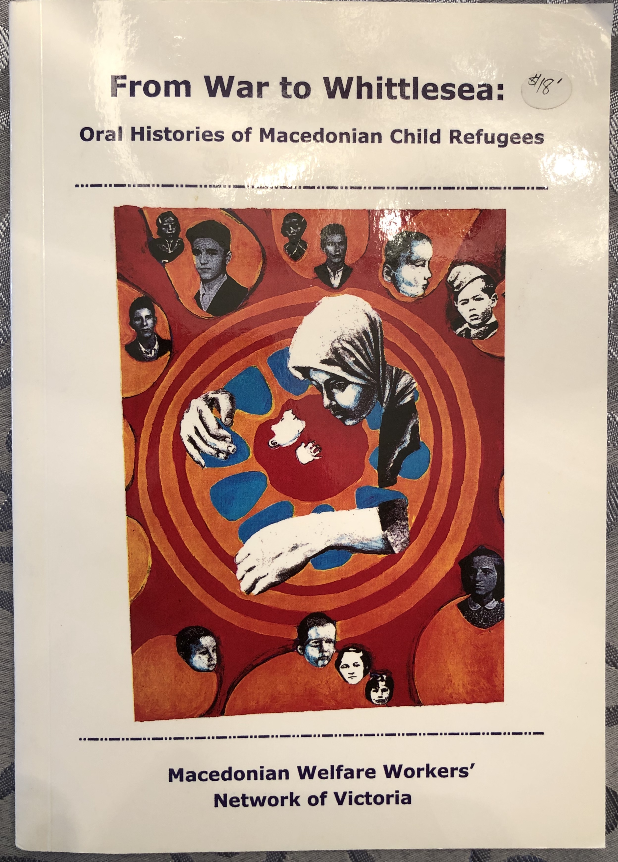 From War to Whittlesea: Oral Histories of Macedonian Child Refugees (Paperback)