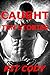 Caught - Ten Stories (First...