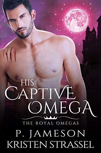His Captive Omega (The Royal Omegas #4)