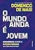 O mundo ainda é jovem: Conv...