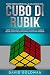 Guida per Bambini alla Soluzione del Cubo di Rubik: Come Risolvere Passo dopo Passo il Cubo di Rubik con Istruzioni Semplificate per Bambini (Italiano/ Italian Book) (Italian Edition)