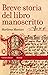 Breve storia del libro manoscritto