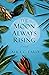 The Moon Always Rising