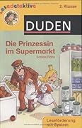 Lesedetektive 2. Klasse: Die Prinzessin im Supermarkt