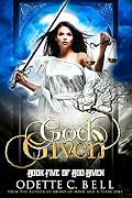 God Given Book Five