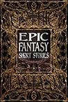 Epic Fantasy Short Stories (Gothic & Fantasy)