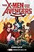 The X-Men and the Avengers: The Gamma Quest (A Marvel Omnibus)
