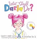 What Should Darla Do?: Featuring the Power to Choose