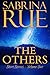 The Others by Sabrina Rue