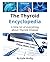 The Thyroid Encyclopedia: An Everyday Thyroid Disease Reference Book