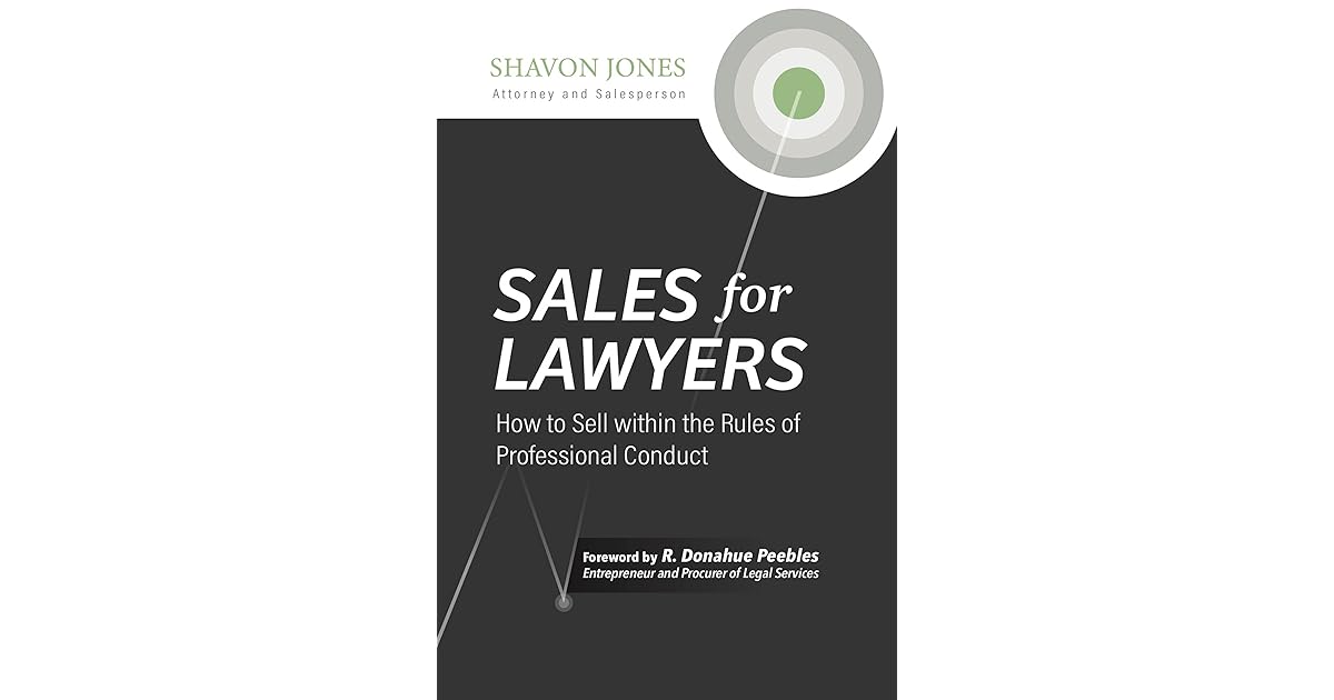 Sales for Lawyers How to Sell within the Rules of Professional Conduct