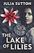 The Lake Of Lilies by Julia  Sutton