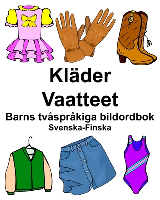 Svenska-Finska Kläder/Vaatteet Barns tvåspråkiga bildordbok (Swedish Edition)