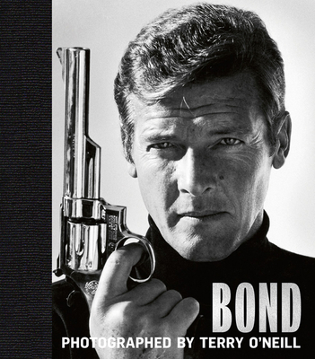 Bond: Photographed by Terry O'Neill (Hardcover)