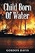 Child Born of Water
