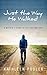 Just the Way He Walked: A M...