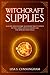 Witchcraft Supplies: A Guid...