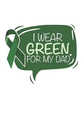 I Wear Green For My Dad Liver Cancer Awareness Month By Publishing Journal