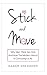 Stick and Move by Nader Shehadeh