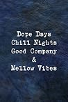 Dope Days Chill N...