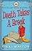 Death Takes A Break: A Taylor Texas Mystery