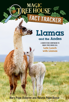 Llamas and the Andes: A Nonfiction Companion to Magic Tree House #34: Late Lunch with Llamas (Paperback)