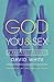 God, You, & Sex: A Profound Mystery