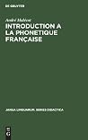 Introduction a la Phonetique Française (Janua Linguarum. Series Didactica, 15) (French Edition) Introduction a la Phonetique Française (Janua Linguarum. Series Didactica, 15) (French Edition)