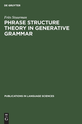 Phrase structure theory in generative grammar (Publications in Language Sciences, 20)