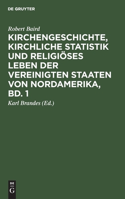 Kirchengeschichte, kirchliche Statistik und religiöses Leben der Vereinigten Staaten von Nordamerika, Bd. 1