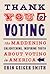 Thank You for Voting: The M...