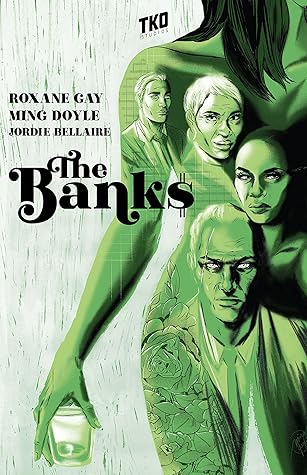 The Banks by Roxane Gay The Banks by Roxane Gay