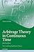 Arbitrage Theory in Continuous Time (Oxford Finance Series)