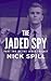 The Jaded Spy: PART TWO OF ...