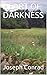 HEART OF DARKNESS