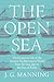 The Open Sea: The Economic Life of the Ancient Mediterranean World from the Iron Age to the Rise of Rome