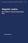 Magister Ludens: Der Erzahler in Heinrich Wittenweilers Ring (German Edition) Magister Ludens: Der Erzahler in Heinrich Wittenweilers Ring (German Edition)