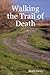Walking the Trail of Death