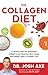 The Collagen Diet: A 28-Day Plan for Sustained Weight Loss, Glowing Skin, Great Gut Health, and a Younger You