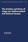 The Ariadne auf Naxos of Hugo von Hofmannsthal and Richard Strauss The Ariadne auf Naxos of Hugo von Hofmannsthal and Richard Strauss