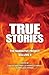 True Stories by Cami Ostman