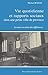 Vie quotidienne et rapports sociaux dans une petite ville de province: La mise en scène des différences (Hors collection) (French Edition)